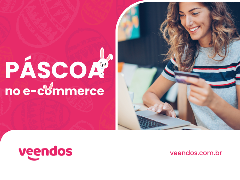 Páscoa no e-commerce: Como vender mais