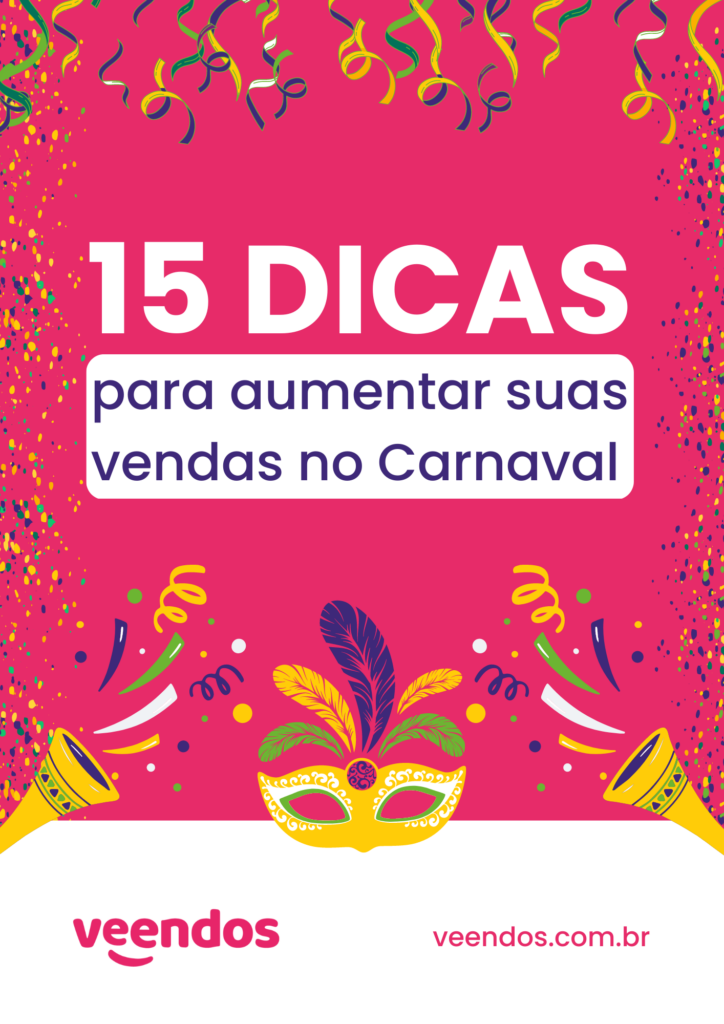 15 dicas para aumentar suas vendas no Carnaval