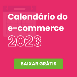 Calendário do e-commerce 2023 - Baixe grátis