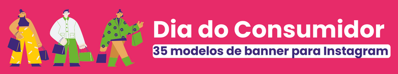 Dia do Consumidor - kit com 35 modelos de banner para Instagram